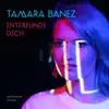 Tamara Banez - Entfreunde Dich - Single